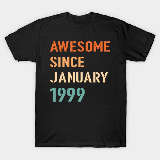 Awesome Since January 1999 T-Shirt by Adikka